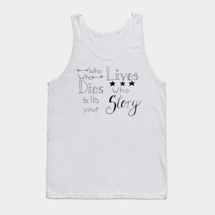 Who Tells Your Story Hamilton Quote Tank Top